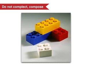 Essential Complexity
VS
Accidental Complexity
 