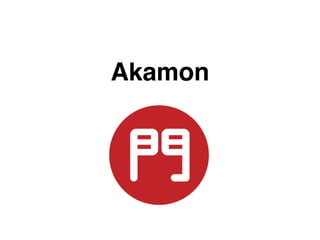 Akamon
 