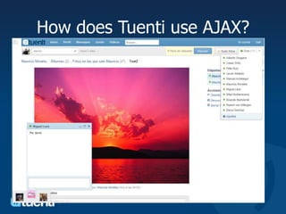 How does Tuenti use AJAX?CHAT