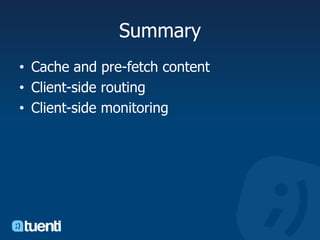 SummaryCache and pre-fetch contentClient-side routingClient-side monitoring