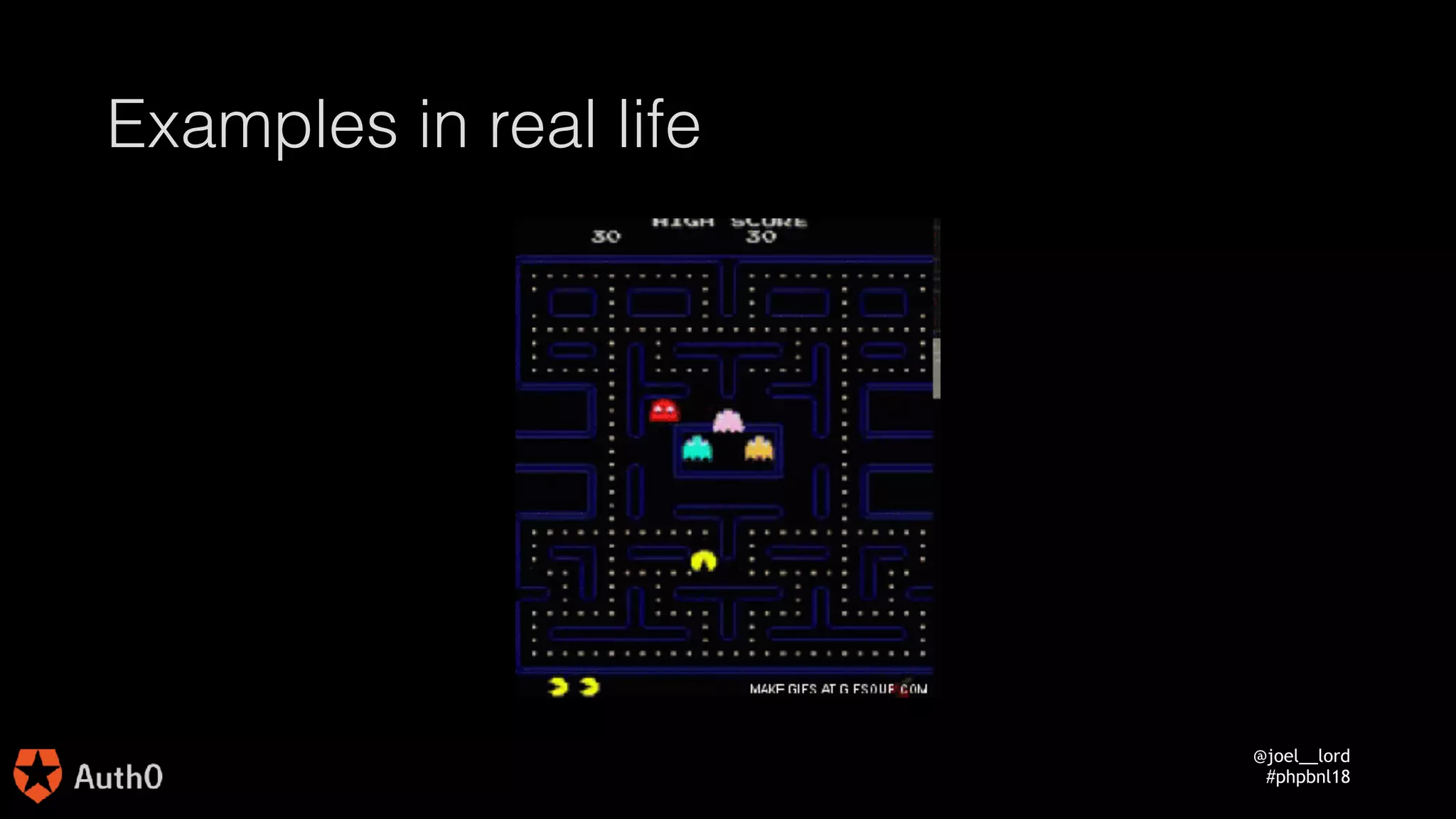 @joel__lord
#phpbnl18
Examples in real life
 