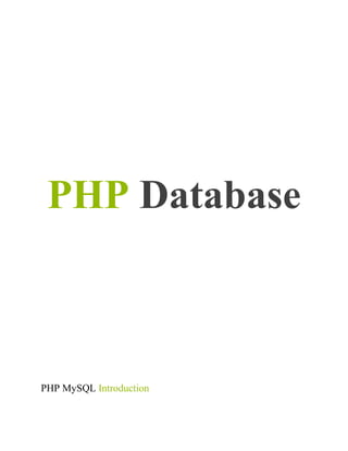 PHP Database

PHP MySQL Introduction

 