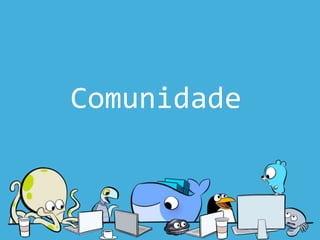 Comunidade
 