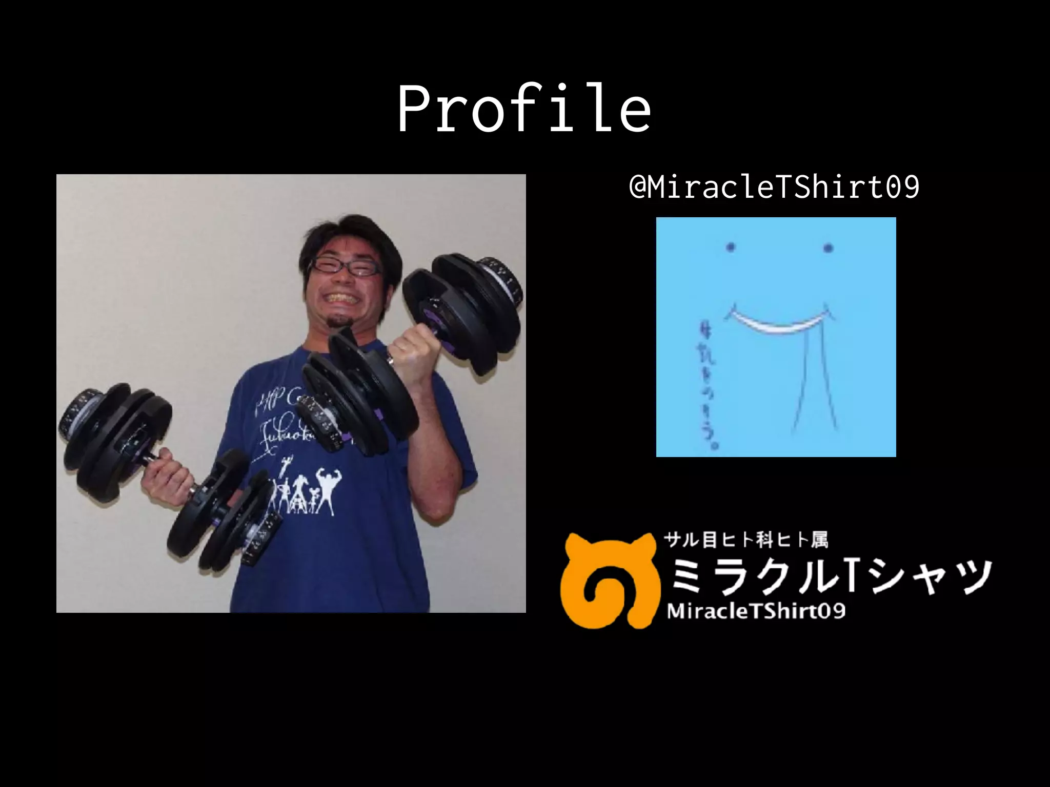 Profile
@MiracleTShirt09
 