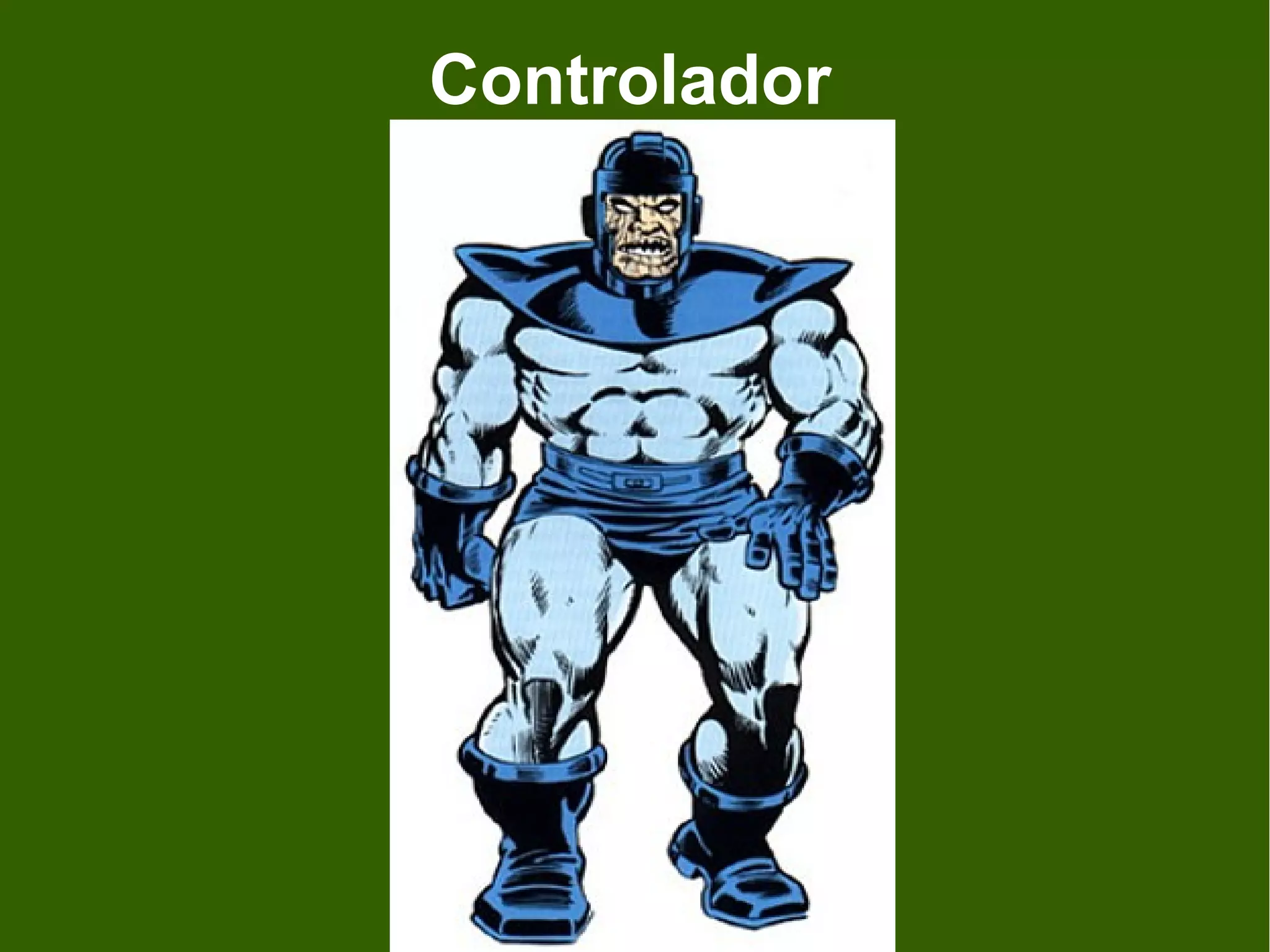 Controlador
 