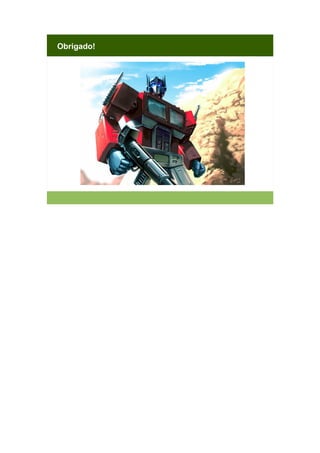 Obrigado!

 