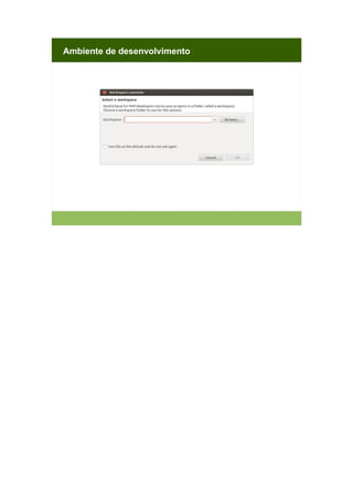 Ambiente de desenvolvimento

 