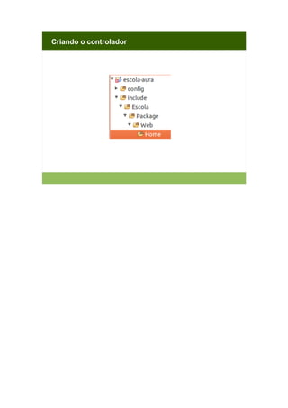 Criando o controlador

 