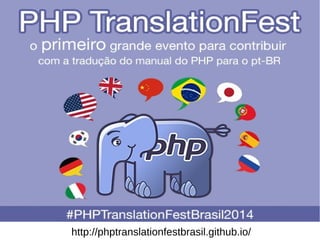 http://phptranslationfestbrasil.github.io/ 
 