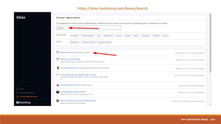 https://atlas.hashicorp.com/boxes/search
PHP CONFERENCE BRASIL - 2016
 