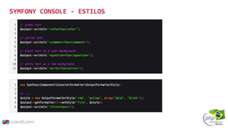 SYMFONY CONSOLE - ESTILOS
 
