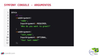 SYMFONY CONSOLE - ARGUMENTOS
 
