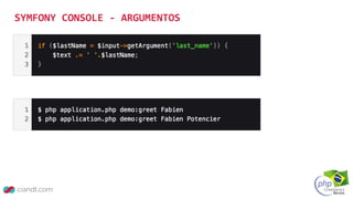 SYMFONY CONSOLE - ARGUMENTOS
 