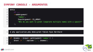 SYMFONY CONSOLE - ARGUMENTOS
 