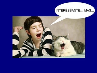 INTERESSANTE… MAS...
 