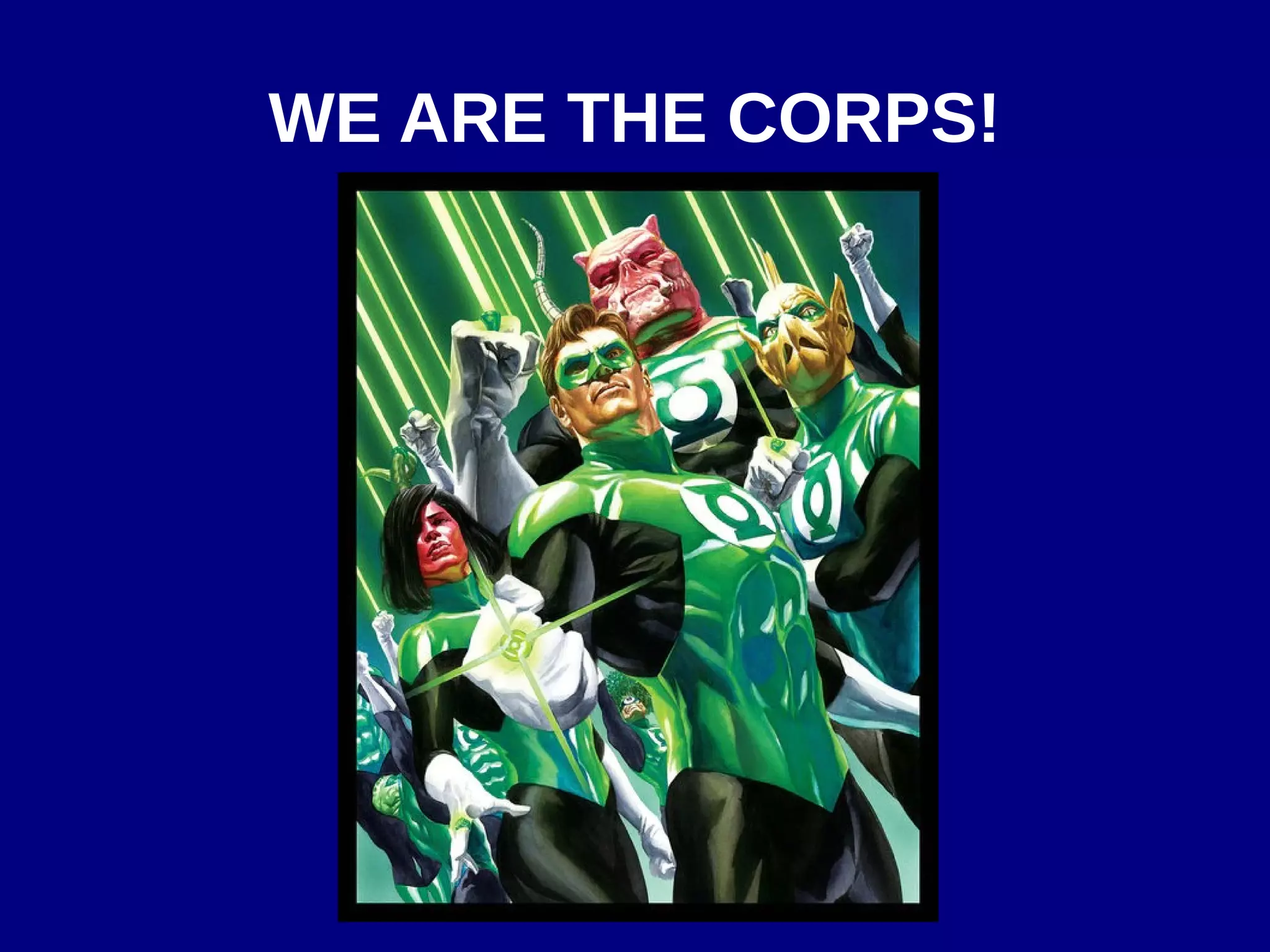 WE ARE THE CORPS!
 