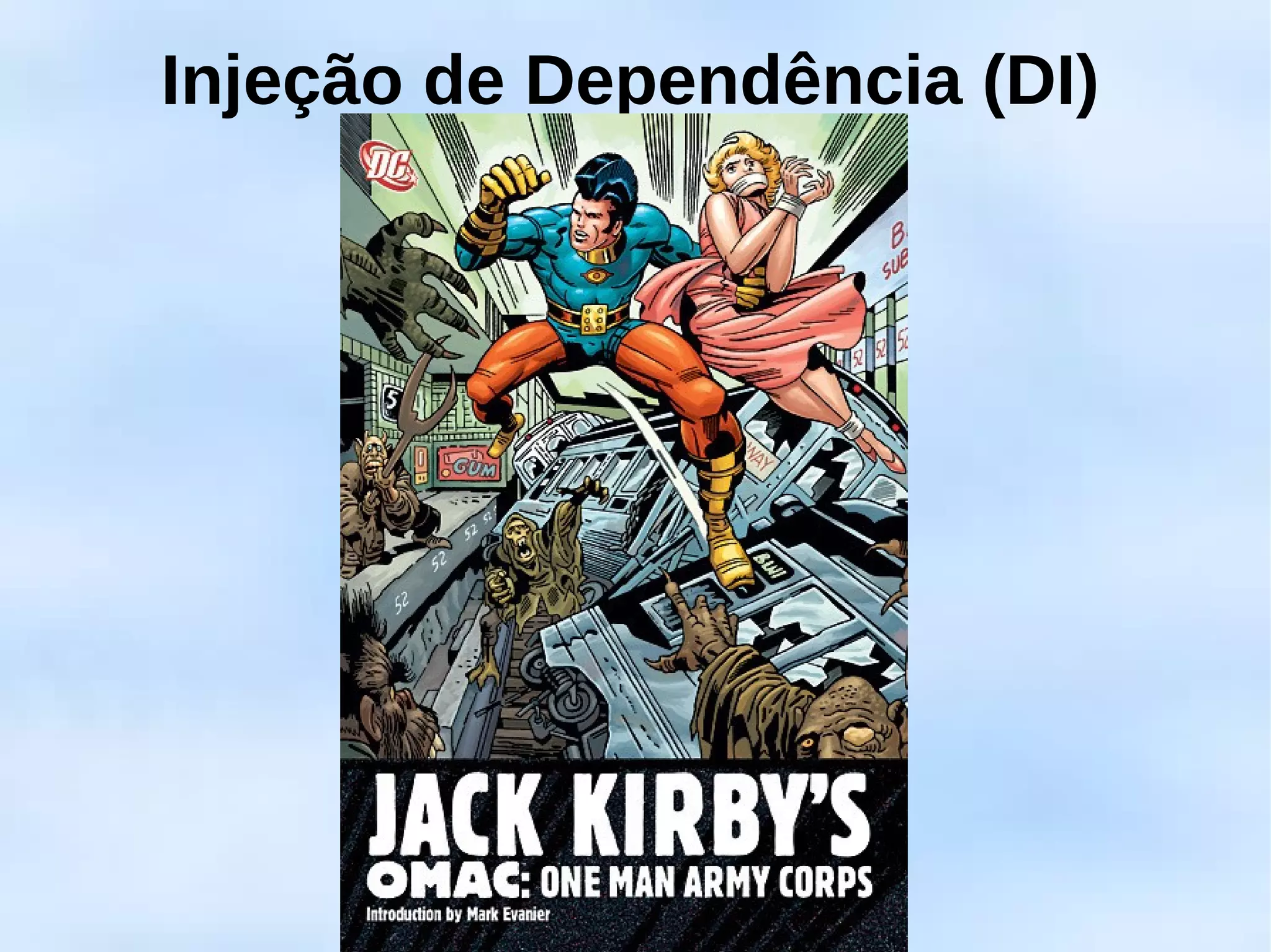 Injeção de Dependência (DI)
 