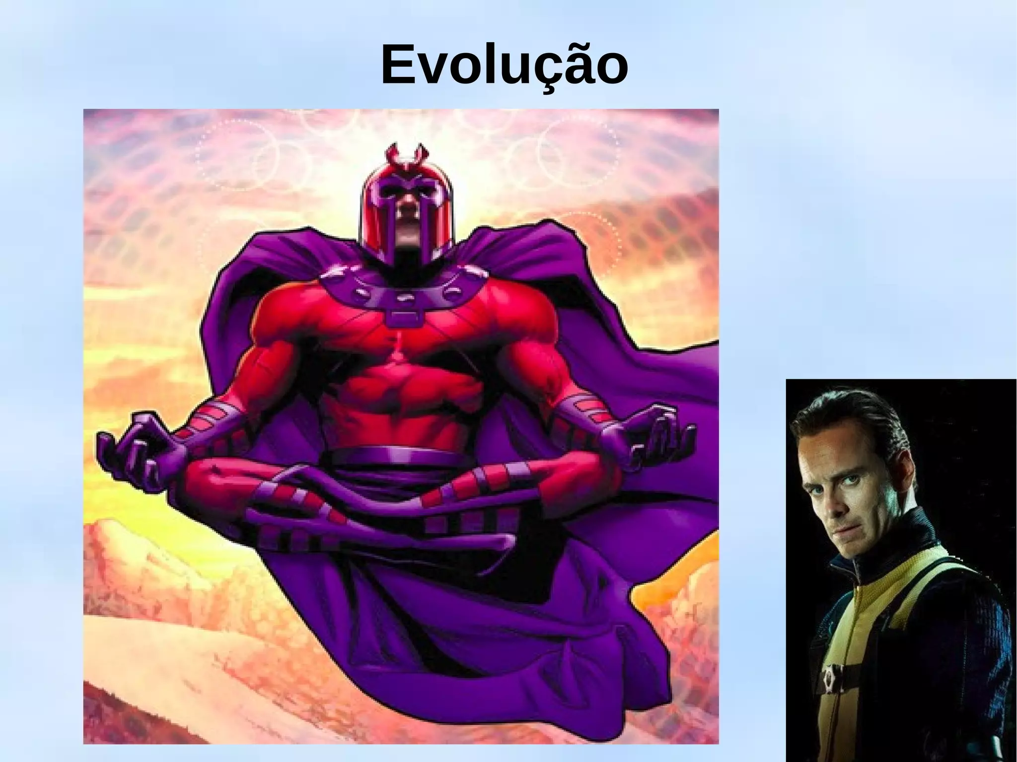Evolução
 