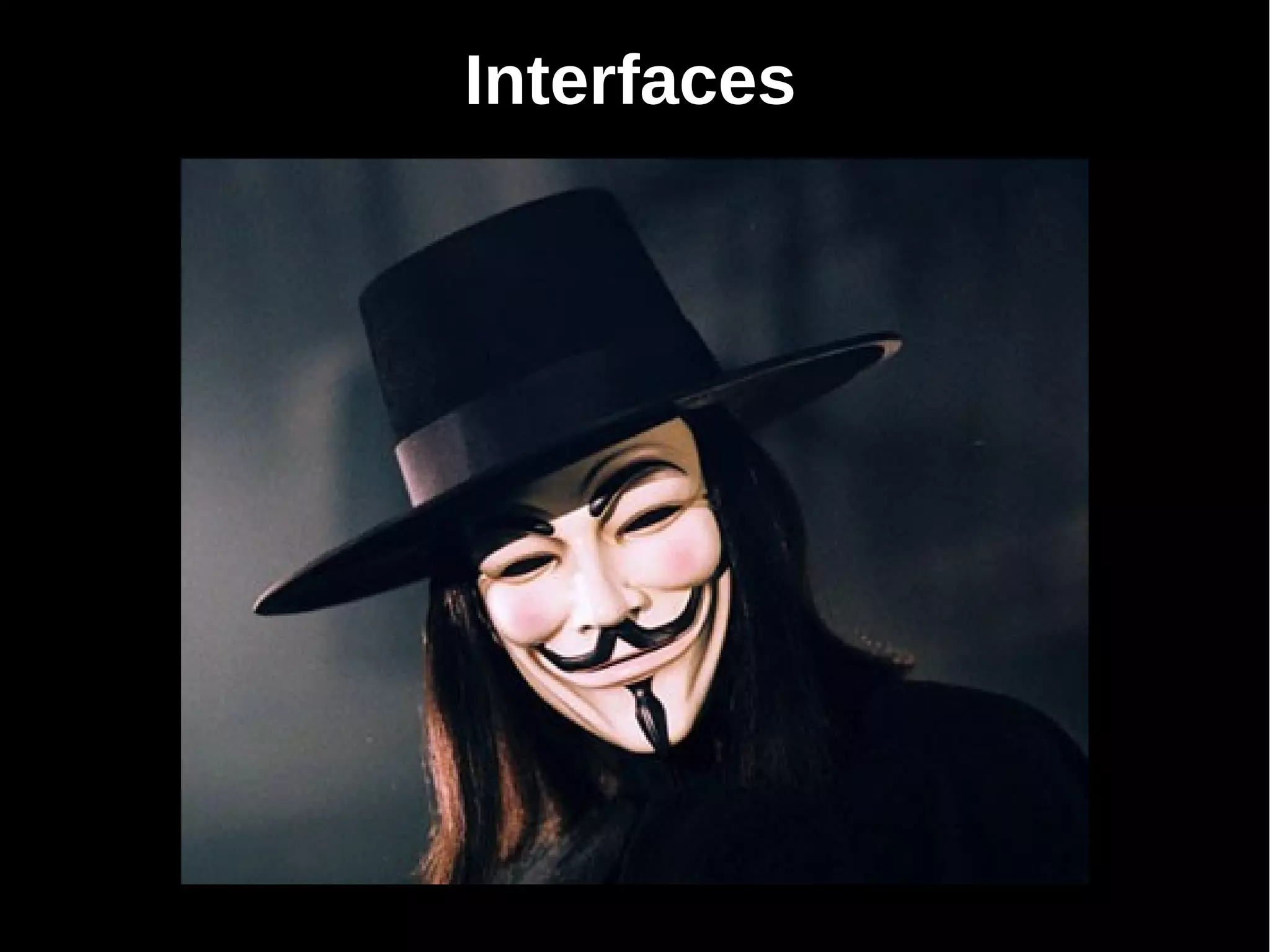 Interfaces
 
