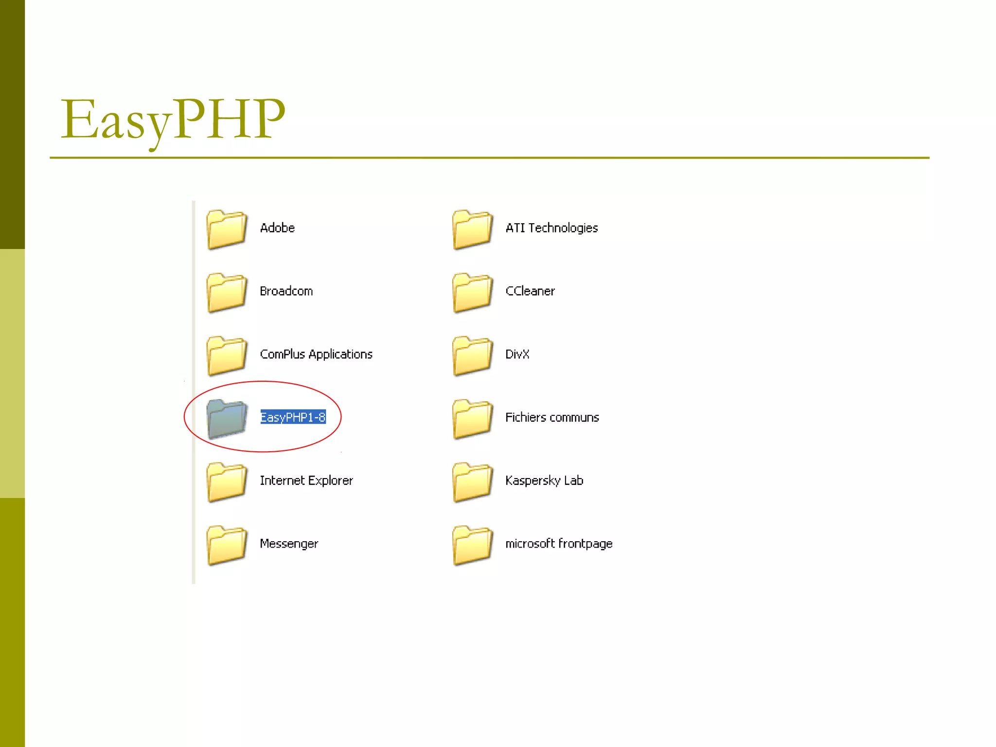 EasyPHP
 