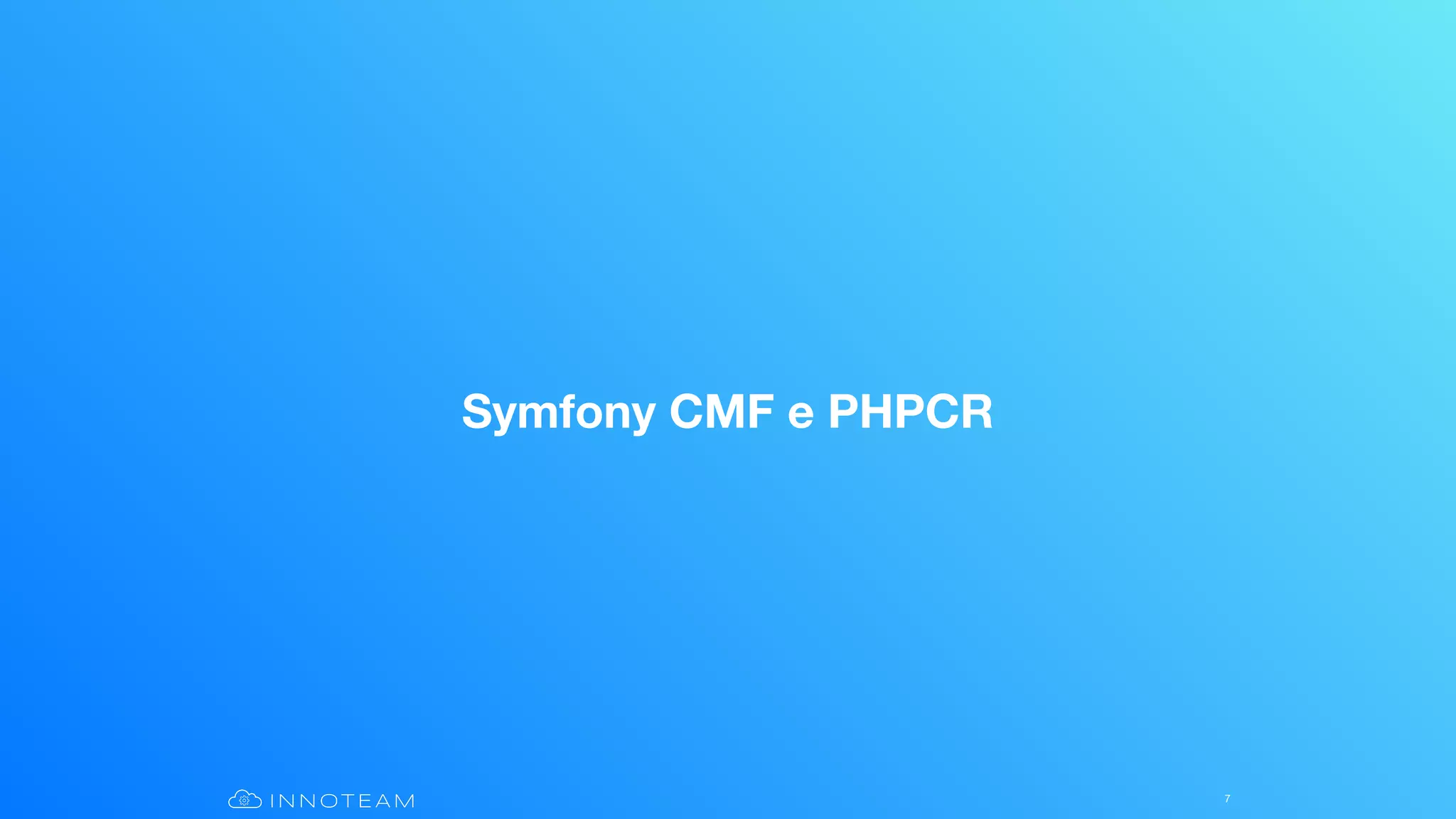 Symfony CMF e PHPCR
7
 