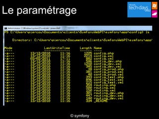 Le paramétrage




            © symfony
 