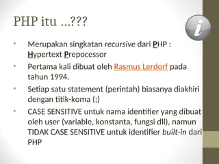PHP - PENGENALAN DAN DASAR-DASAR PENGGUNANAAN PHP | PPT