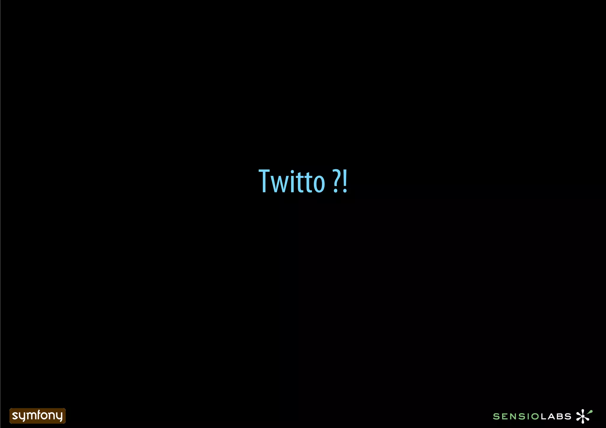 Twitto ?!
 