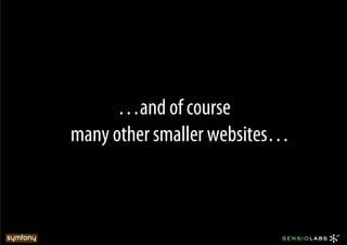 …and of course
many other smaller websites…
 