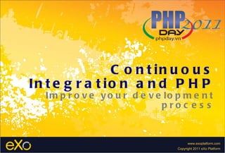 Continuous Integration and PHP Improve your development process 