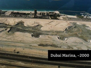 Dubai Marina, ~2000
 