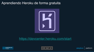 Aprendiendo Heroku de forma gratuita
https://devcenter.heroku.com/start
 