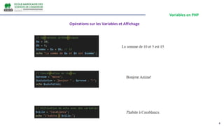 Variables en PHP
4
Opérations sur les Variables et Affichage
 