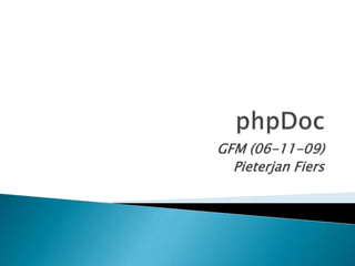phpDoc GFM (06-11-09) PieterjanFiers 