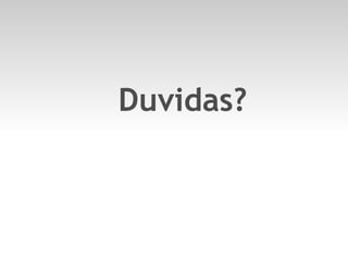 Duvidas? 