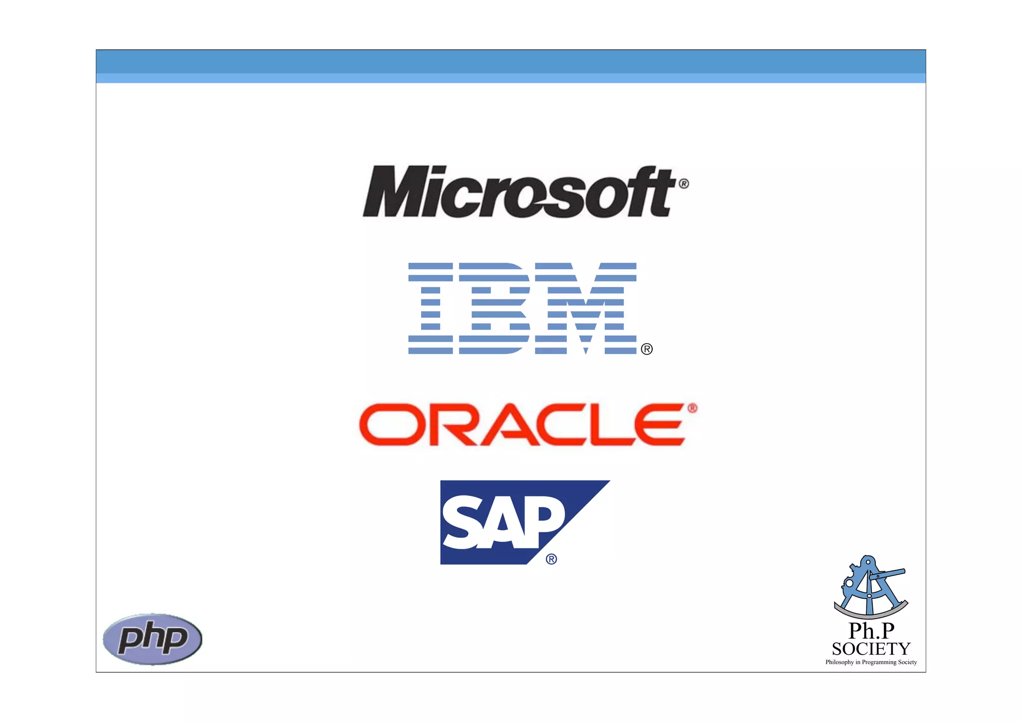 Ph.P
SOCIETY
Philosophy in Programming Society
 