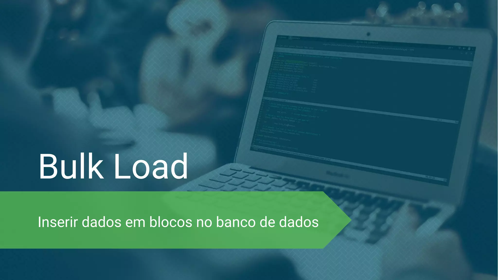 Bulk Load Inserir dados em blocos no banco de dados 