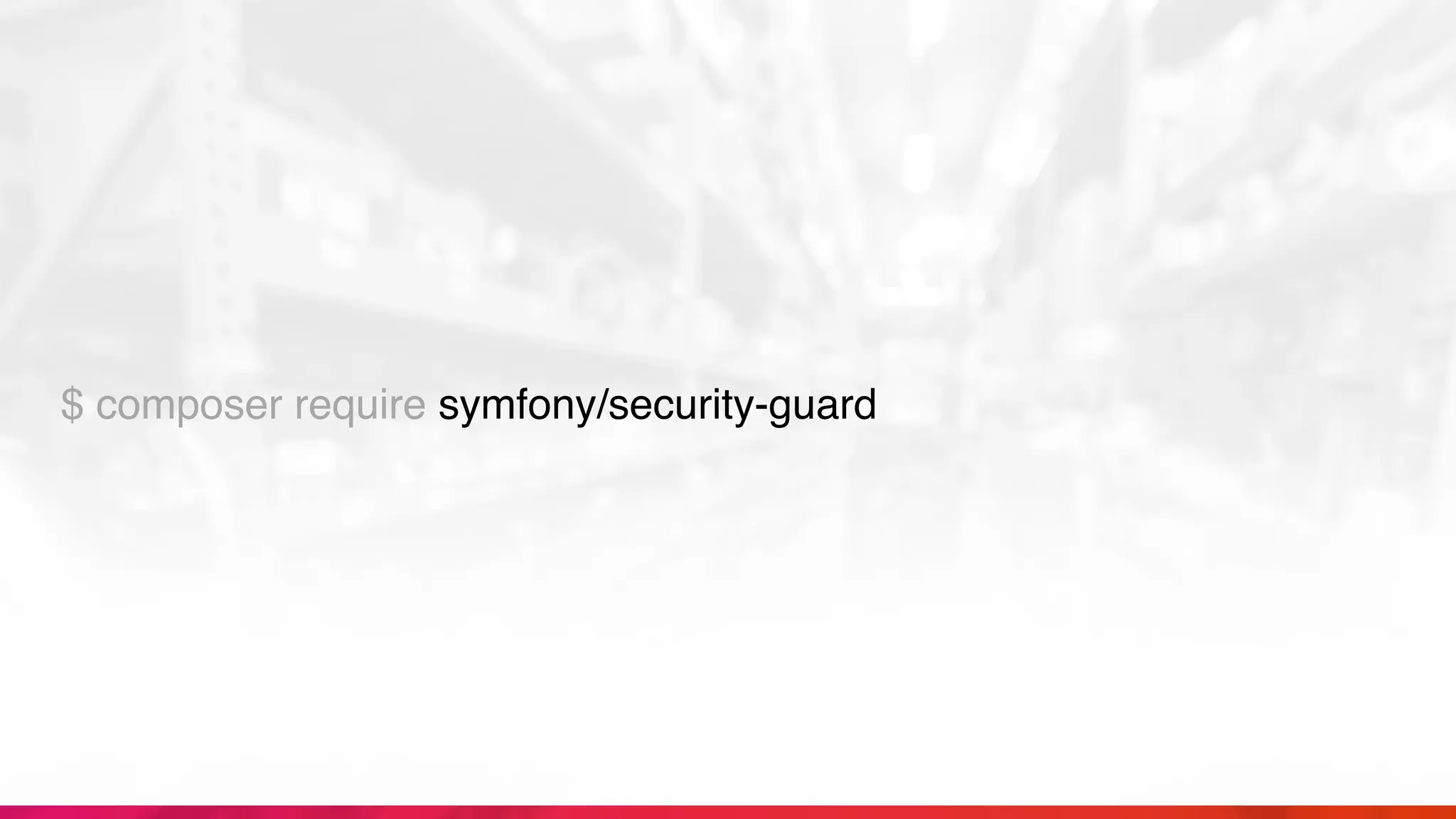 $ composer require symfony/security-guard
 