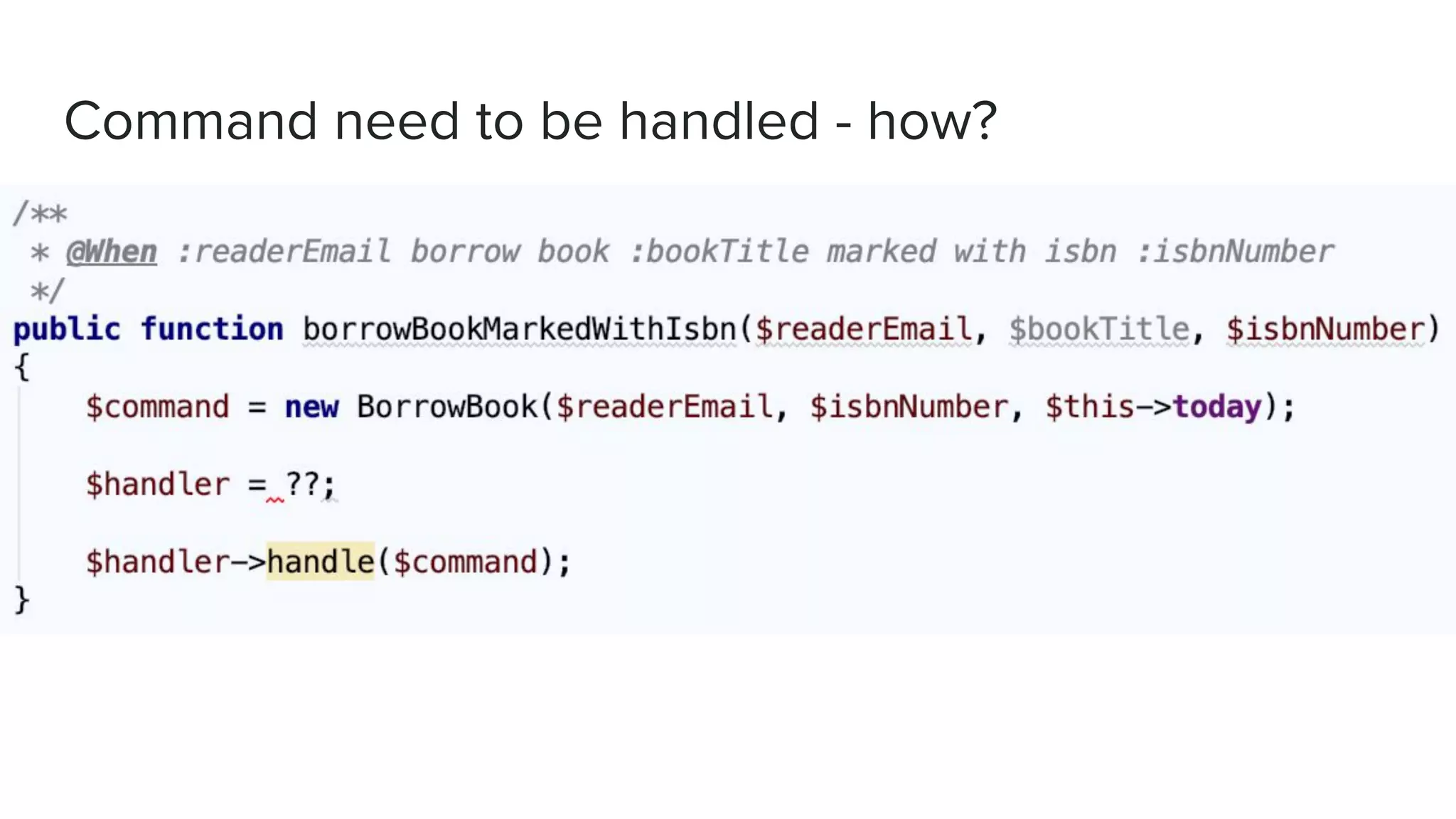 Command need to be handled - how?
 