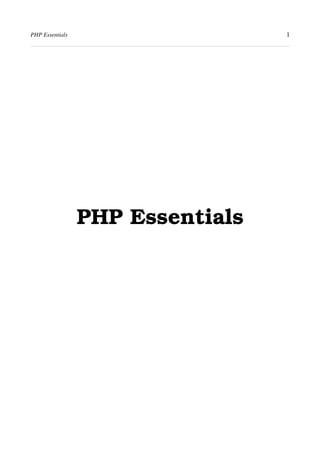 PHP Essentials                    1




                 PHP Essentials
 