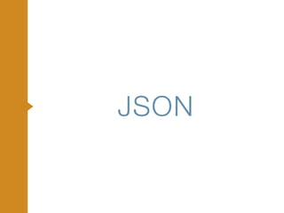 JSON
 