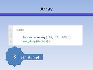 Array




3   var_dump()
 