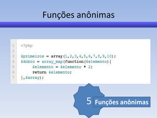 Funções anônimas




         5   Funções anônimas
 