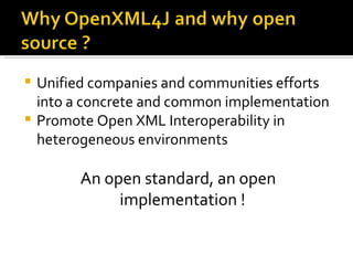 <ul><li>Unified companies and communities efforts into a concrete and common implementation </li></ul><ul><li>Promote Open...