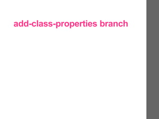 add-class-properties branch
 