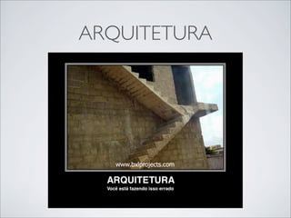 ARQUITETURA
 
