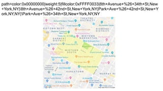 path=color:0x00000000|weight:5|fillcolor:0xFFFF0033|8th+Avenue+%26+34th+St,New
+York,NY|8th+Avenue+%26+42nd+St,New+York,NY|Park+Ave+%26+42nd+St,New+Y
ork,NY,NY|Park+Ave+%26+34th+St,New+York,NY,NY
 