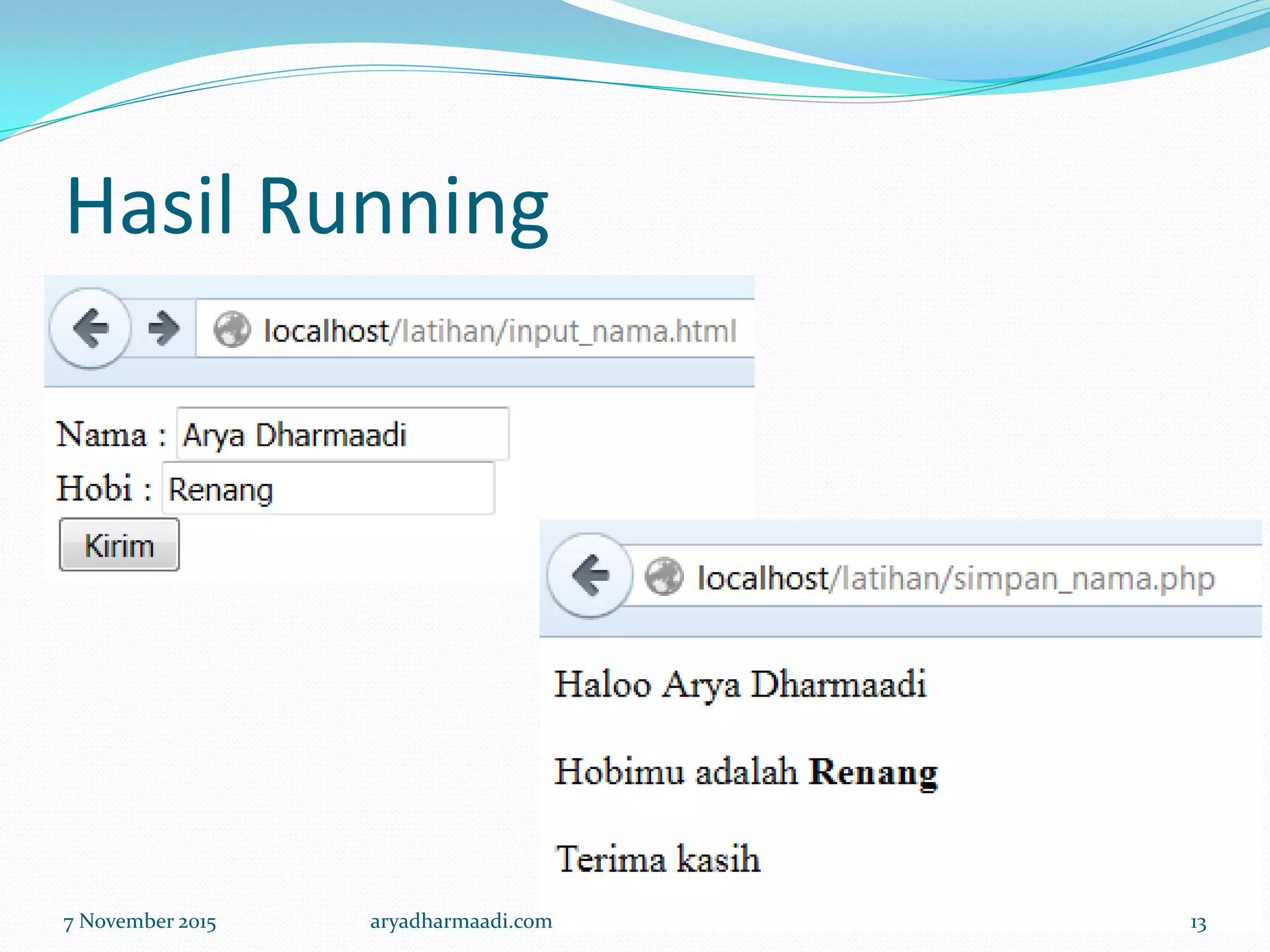 Hasil Running
7 November 2015 aryadharmaadi.com 13
 