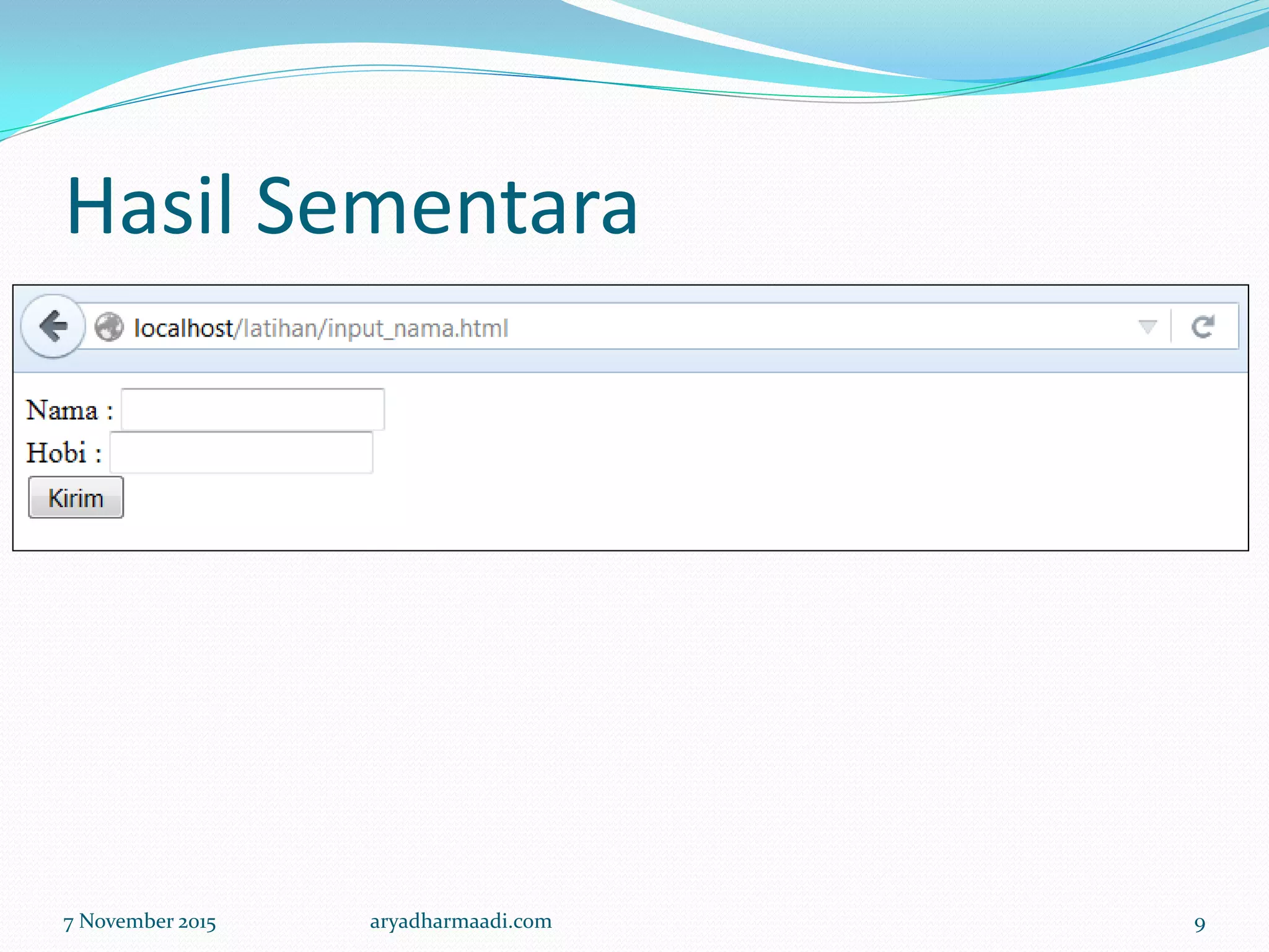 Hasil Sementara
7 November 2015 aryadharmaadi.com 9
 
