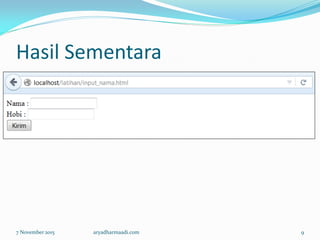Hasil Sementara
7 November 2015 aryadharmaadi.com 9
 